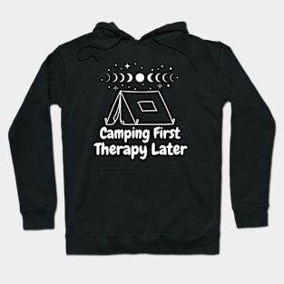 Camping First Therapy Later Hoodie